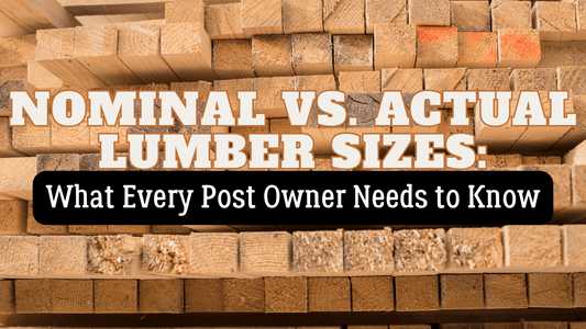 Nominal vs. Actual Lumber Sizes: What Every Post Owner Needs to Know - Post Shields, Inc
